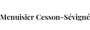 Menuisier Cesson-Sévigné